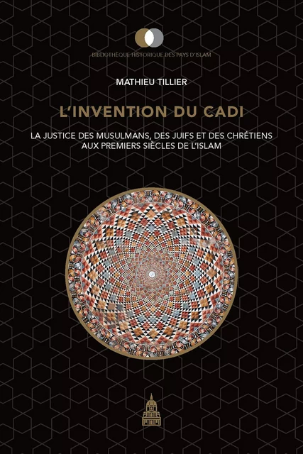 L'invention du cadi - Mathieu Tillier - Éditions de la Sorbonne