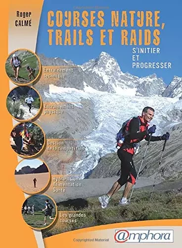 Courses nature, Trails et Raids - Roger Calmé - Amphora