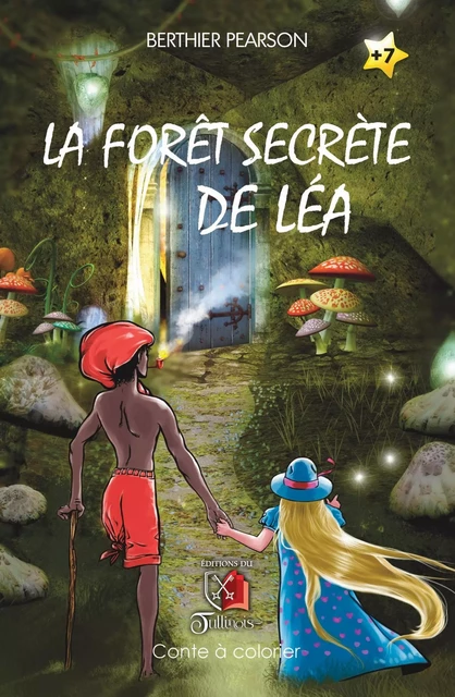 La forêt secrète de Léa - Berthier Pearson - Tullinois