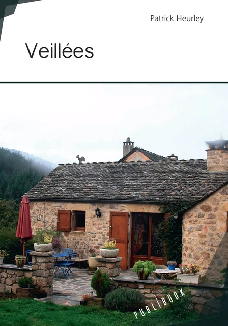 Veillées - Patrick Heurley - Publibook