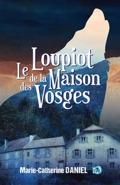 Le loupiot de la maison des Vosges