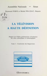 La télévision à haute définition (1) : Conclusions des rapporteurs