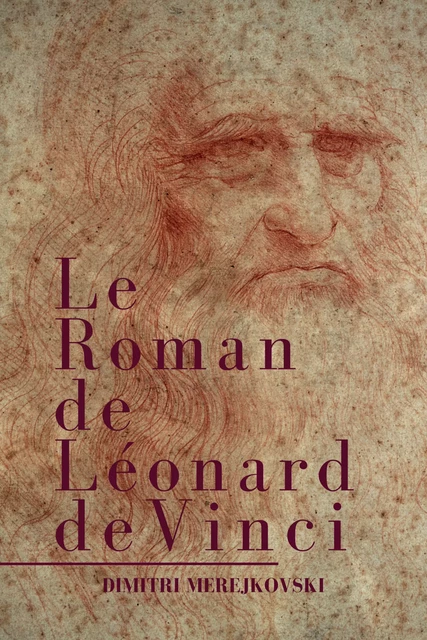 Le Roman de Léonard de Vinci - Dimitri Merejkovski - Alicia Éditions