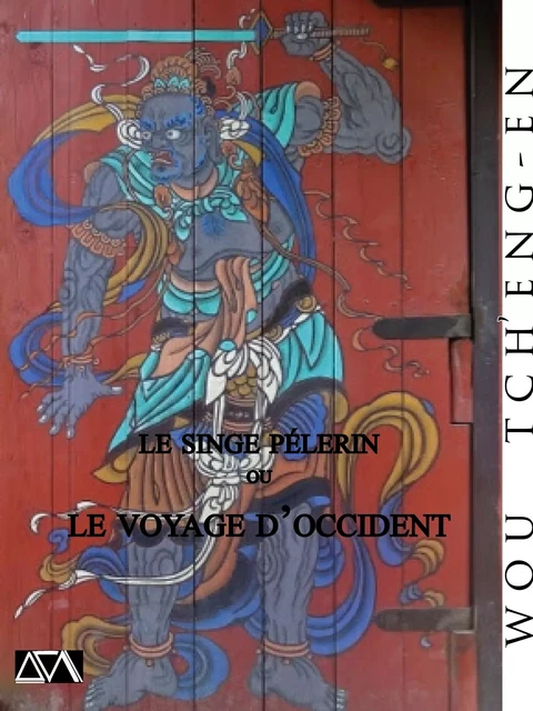 Le singe pélerin - Wou Tch'Eng-En - A verba futuroruM