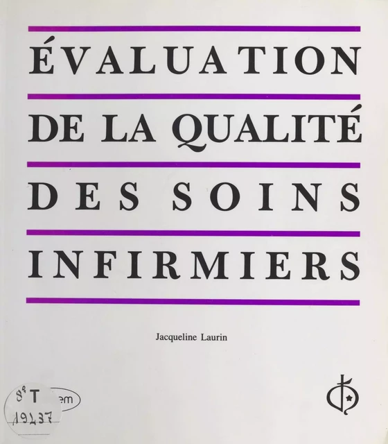 Évaluation de la qualité des soins infirmiers - Jacqueline Laurin - FeniXX réédition numérique