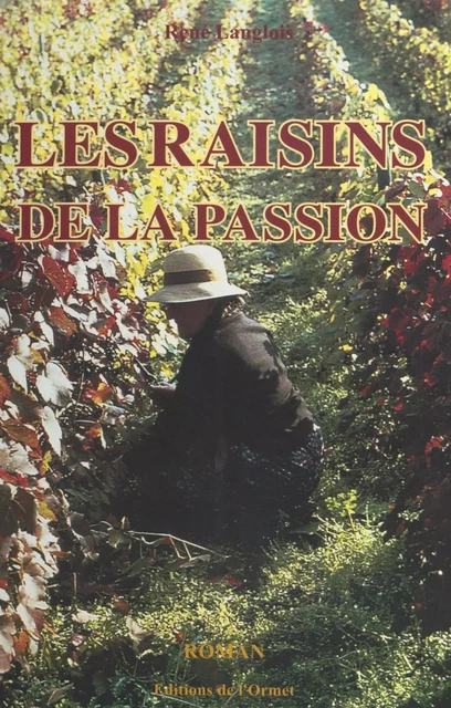 Les raisons de la passion - René Langlois - FeniXX réédition numérique