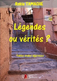 Légendes ou vérités ?