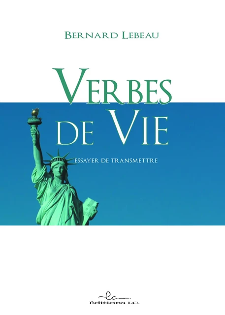 Verbes de vie - Bernard Lebeau - Editions LC.