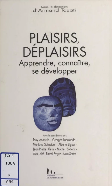 Plaisirs, déplaisirs : apprendre, connaître, se développer -  Forum professionnel des psychologues - FeniXX réédition numérique