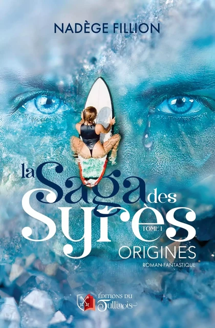 La saga des Syrès - Tome 1 - Nadège Fillion - Tullinois