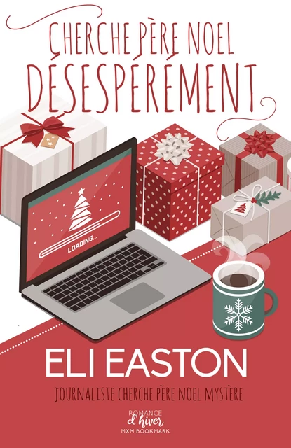 Cherche Père Noël désespérément - Eli Easton - MxM Bookmark