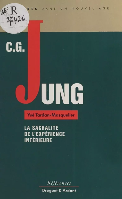 Carl Gustav Jung, la sacralité de l'expérience intérieure - Ysé Tardan-Masquelier - FeniXX réédition numérique