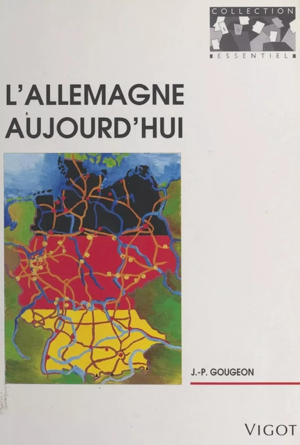 L'Allemagne aujourd'hui - Jacques-Pierre Gougeon - FeniXX réédition numérique