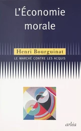 L'Économie morale : le marché contre les acquis