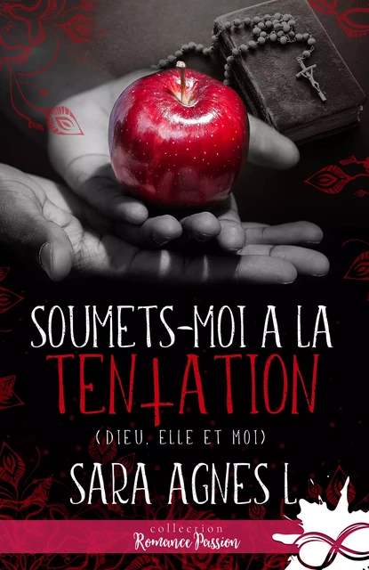 Soumets-moi à la tentation - Sara Agnès L. - Collection Infinity