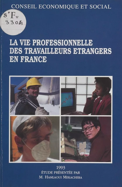 La Vie professionnelle des travailleurs étrangers en France - Hamlaoui Mekachera - FeniXX réédition numérique