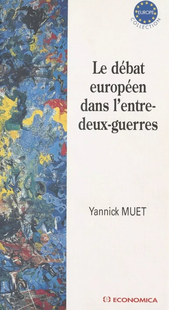 Le Débat européen dans l'entre-deux-guerres - Yannick Muet - FeniXX réédition numérique