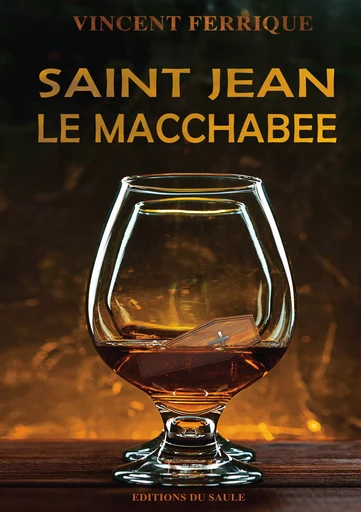 Saint Jean le macchabée - Vincent Ferrique - Editions du Saule