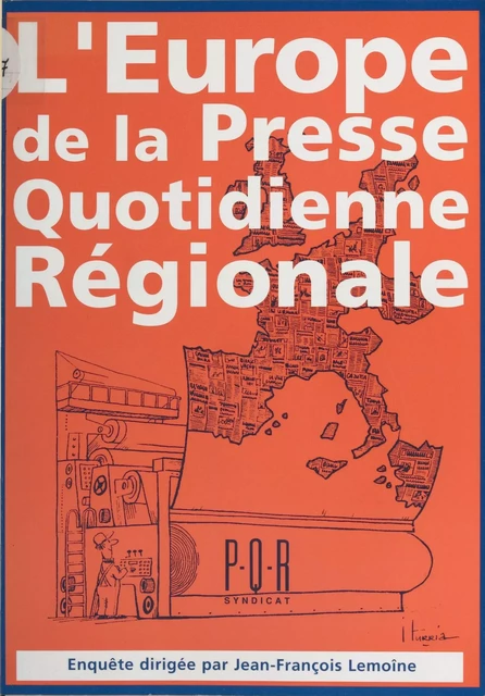 L'Europe de la presse quotidienne régionale -  - FeniXX réédition numérique