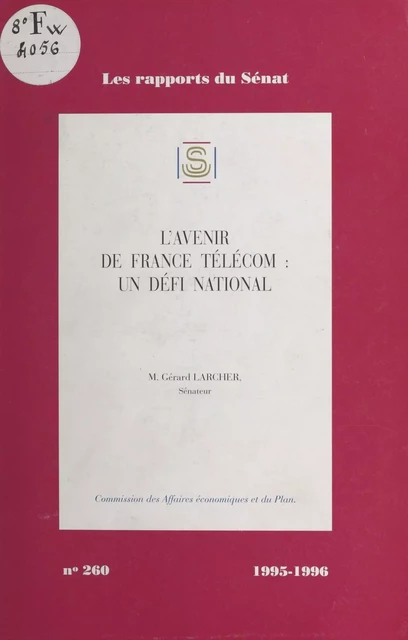 L'Avenir de France Télécom : un défi national -  Commission des affaires économiques et du plan - FeniXX réédition numérique