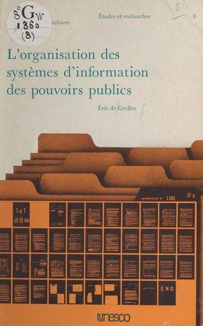 L'Organisation des systèmes d'information des pouvoirs publics - Éric de Grolier - FeniXX réédition numérique