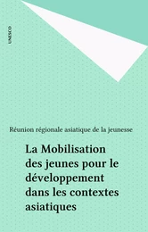 La Mobilisation des jeunes pour le développement dans les contextes asiatiques