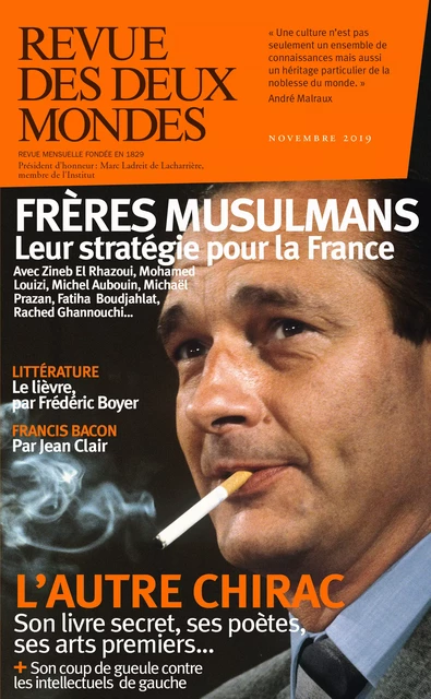 Revue des Deux Mondes - Valérie Toranian, Jacques Chirac, Franz-Olivier Giesbert, Christine Albanel, Laurent Ottavi, Michaël Prazan, Michel Aubouin, Fatiha Boudjahlat, Ariane Bonzon, Véronique Taquin, Josepha Laroche, Jérôme Maucourant, Frédéric Boyer, Marin De Viry, Stéphane Guégan, Sébastien Lapaque, Renaud Girard, Ran Halévi, Annick Steta, Michel Delon, Eryck De Rubercy, Patrick Kéchichian, Frédéric Verger, Richard Millet, Bertrand Raison, Jean-Luc Macia - Revue des Deux Mondes