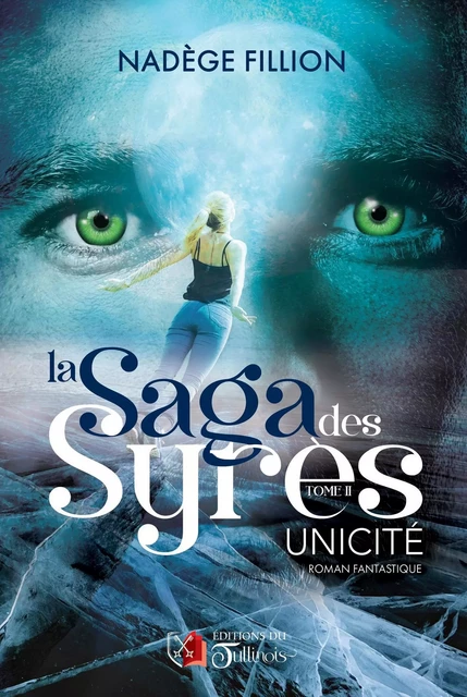 La saga des Syrès - Tome 2 - Nadège Fillion - Tullinois