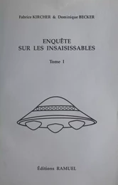 Enquête sur les insaisissables (1)