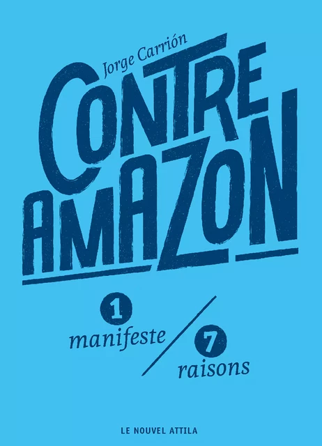 Contre Amazon - Jorge Carrión - Le Nouvel Attila