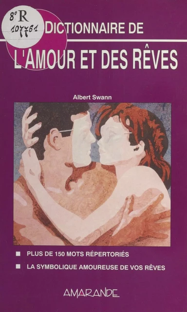 Dictionnaire de l'amour et des rêves - Albert Swann - FeniXX réédition numérique