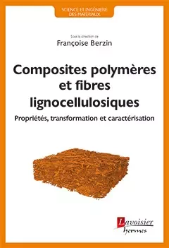 Composites polymères et fibres lignocellulosiques -  - Hermes Science Publications