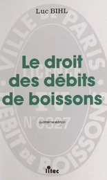 Le Droit des débits de boissons