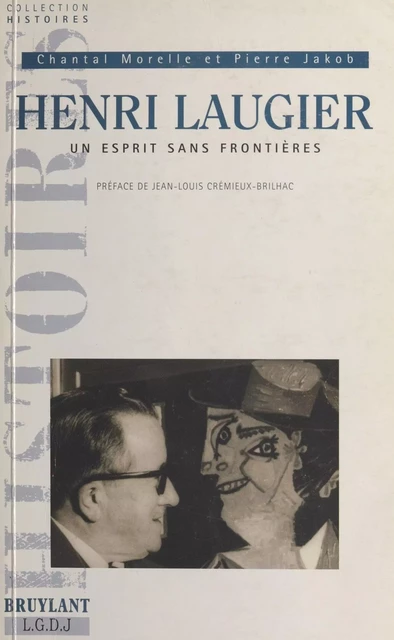 Henri Laugier, un esprit sans frontière - Chantal Morelle, Pierre Jakob - FeniXX réédition numérique