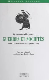 Guerres et Sociétés : dans les mondes grecs (490-322)