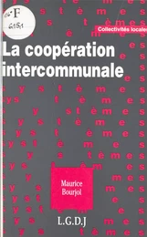 La Coopération intercommunale : les deux logiques