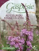 Magazine Gaspésie. Vol. 60 No. 1, Printemps 2023 - Marie-Josée Lemaire-Caplette, Alexander Reford, Paul Lemieux, Olivier Matton, André St-Arnaud, Rachel Thibault, Maxime St-Amour, Jean-Philippe Chartrand, Denis Michaud, Camillia Buenestado Pilon, Frédéric Jacques, André Babin, Laurie Beaudoin, Allen Synnott, Marie-Pierre Huard, Vicky Boulay, Tom Eden, Jacques Bouchard, Robert Tremblay - Musée de la Gaspésie