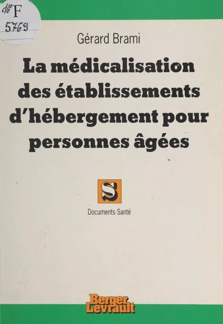 La Médicalisation des établissements d'hébergement pour personnes âgées - Gérard Brami - FeniXX réédition numérique