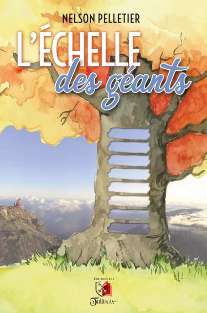 L'échelle des géants - Nelson Pelletier - Tullinois