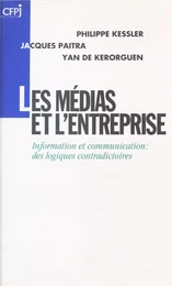 Les Médias et l'Entreprise : entre la communication et la promotion, quelle place pour l'information ?