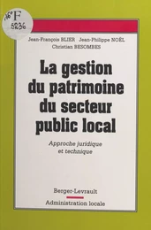 La Gestion du patrimoine du secteur public local : approche juridique et technique