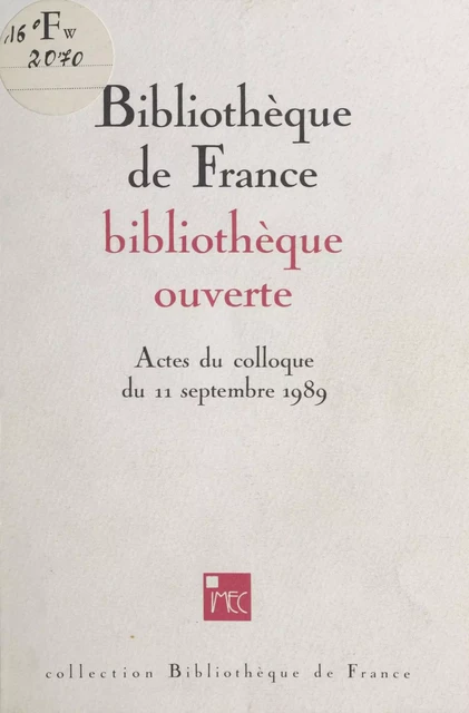 Bibliothèque de France, bibliothèque ouverte -  Etablissement public de la Bibliothèque de France - FeniXX réédition numérique