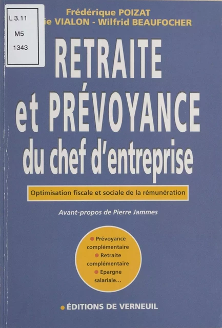 Retraite et prévoyance du chef d'entreprise : optimisation fiscale et sociale de la rénumération - Frédérique Poizat, Sylvie Vialon, Wilfrid Beaufocher - FeniXX réédition numérique