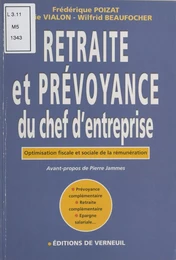 Retraite et prévoyance du chef d'entreprise : optimisation fiscale et sociale de la rénumération