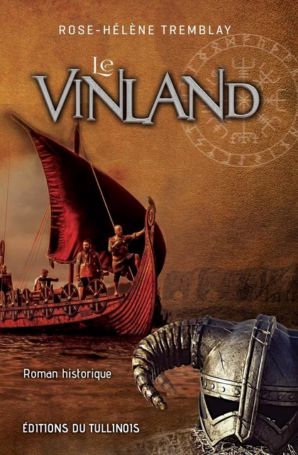 Le Vinland - Rose-Hélène Tremblay - Tullinois