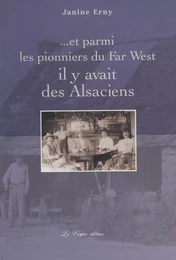 Et parmi les pionniers du Far West il y avait des Alsaciens