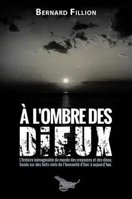 À l'ombre des Dieux - Bernard Fillion - Distribulivre