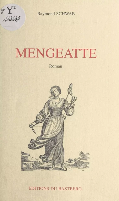 Mengeatte - Raymond Schwab - FeniXX réédition numérique