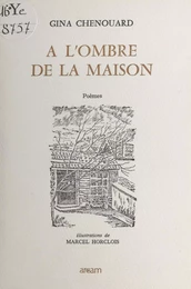 À l'ombre de la maison