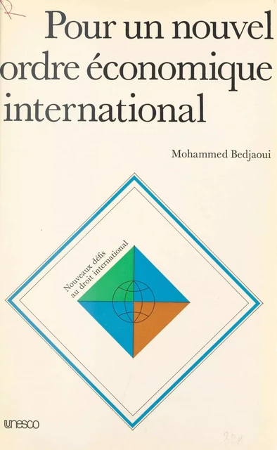 Pour un nouvel ordre économique international - Mohammed Bedjaoui - FeniXX réédition numérique